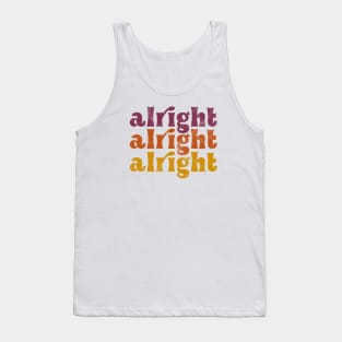 Alright Alright Alright Tank Top